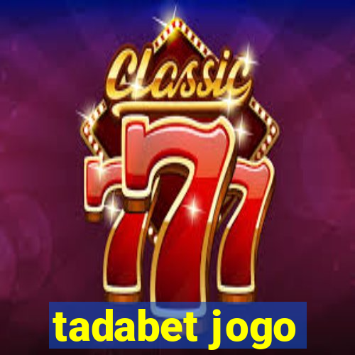 tadabet jogo